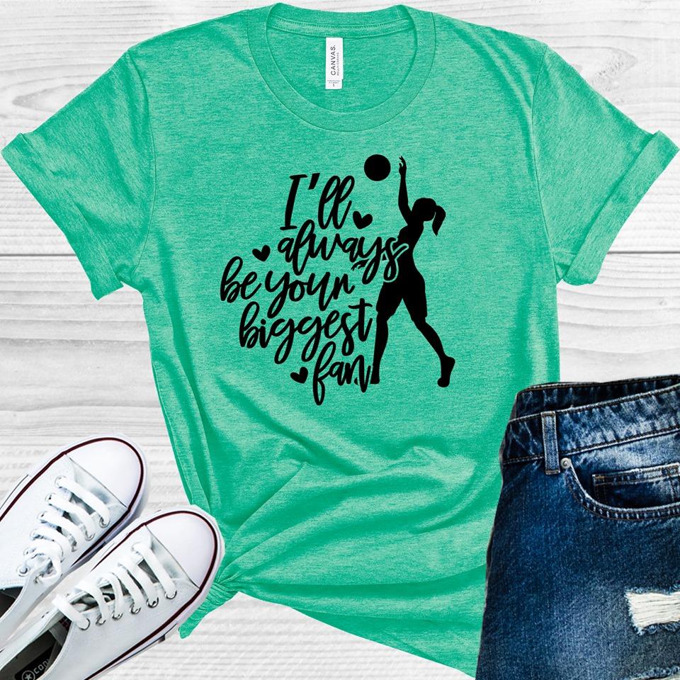 I'll Always Be Your Biggest Fan Graphic Tee