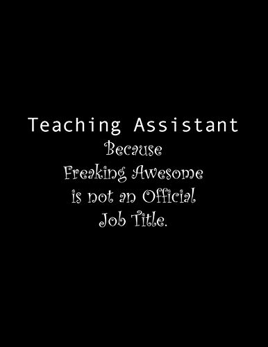 Teaching Assistant Because Freaking Awesome Is Not An Official Job Title: Line Notebook Handwriting Practice Paper Workbook