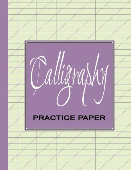 Calligraphy Practice Workbook: Learn Calligraphy Practice Sheets | Slanted Grid Paper Notebook for Beginners to Learn Handwriting – Purple Lavender
