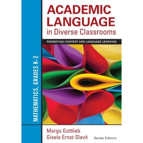 Academic Language in Diverse Classrooms: Mathematics, Grades K-2: Promoting Content and Language Learning - Paperback