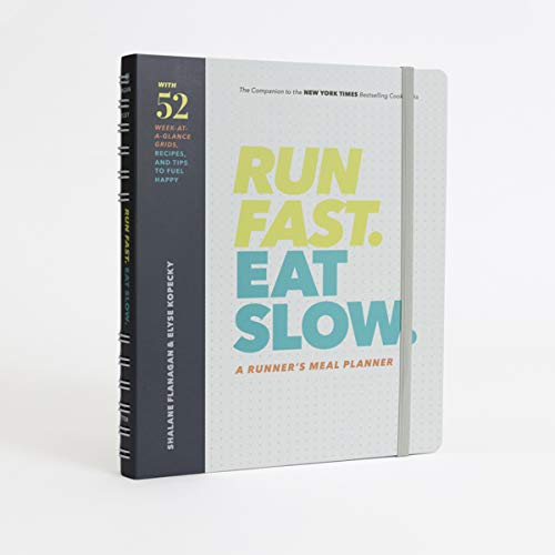 Run Fast. Eat Slow. A Runner's Meal Planner: Week-at-a-Glance Meal Planner for Hangry Athletes