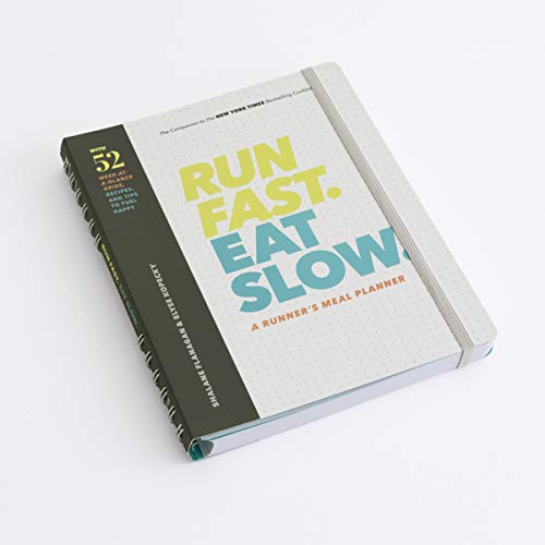 Run Fast. Eat Slow. A Runner's Meal Planner: Week-at-a-Glance Meal Planner for Hangry Athletes
