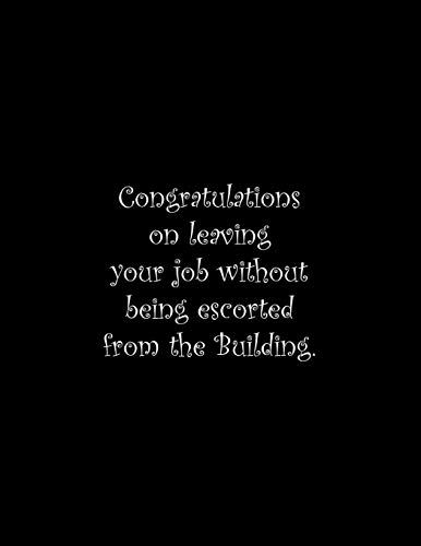 Congratulations On Leaving Your Job Without Being Escorted From The Building: Line Notebook Handwriting Practice Paper Workbook