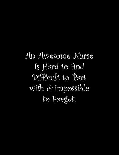 An Awesome Nurse Is Hard To Find Difficult To Part With & Impossible To Forget: Line Notebook Handwriting Practice Paper Workbook