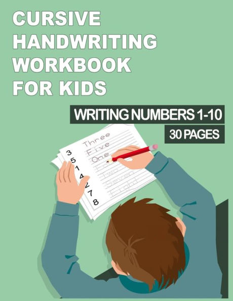 Cursive Handwriting Workbook for Kids: Writing NUMBERS 1-10 in words worksheets