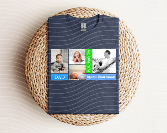 We Love You Dad Photos Graphic Tee