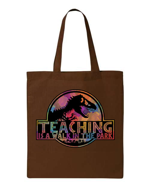 Teaching is a Walk in the Park Tote