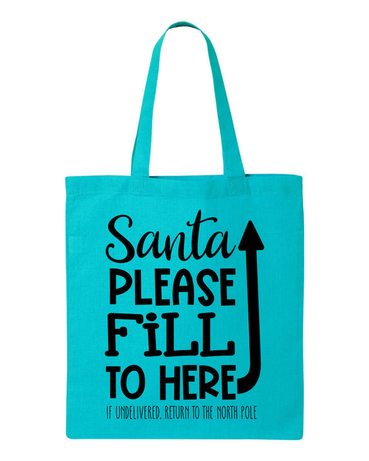 Santa Please Fill to Here Tote