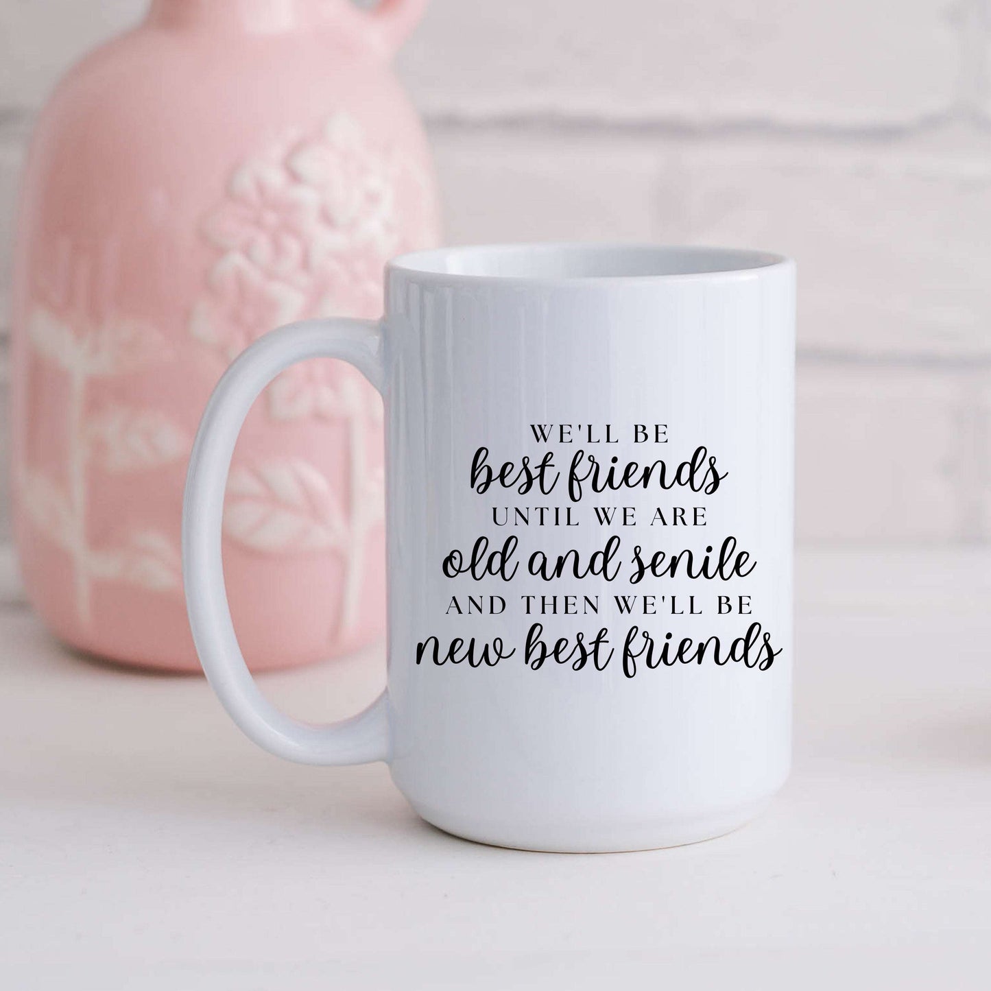 We'll be Best Friends Until We're Old & Senile