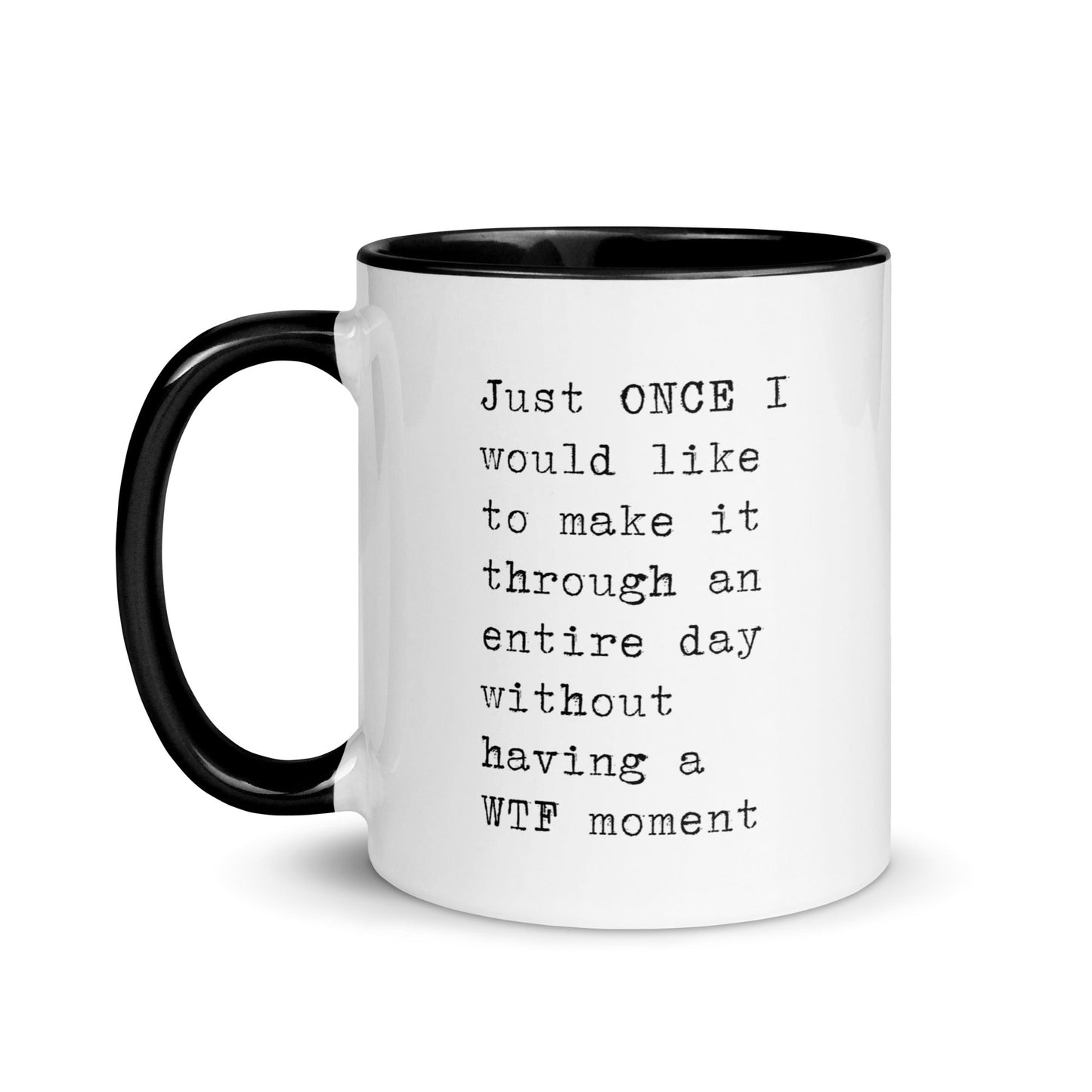 Just Once I Would Like to Make It Through the Day