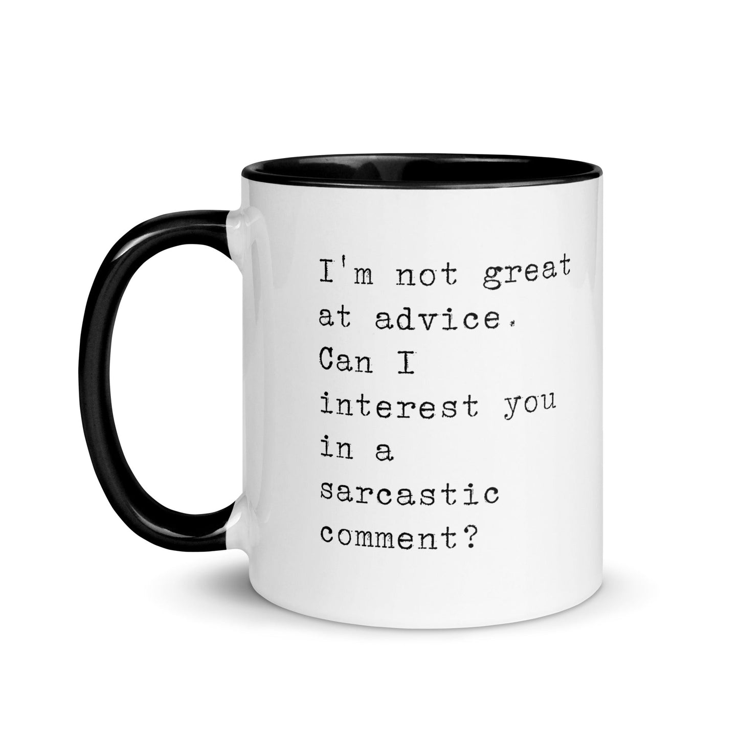 Sarcastic Comment Instead of Advice Mug