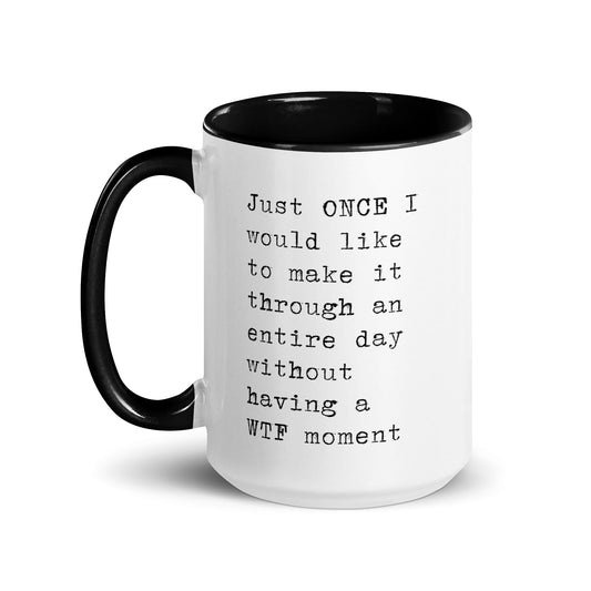 Just Once I Would Like to Make It Through the Day