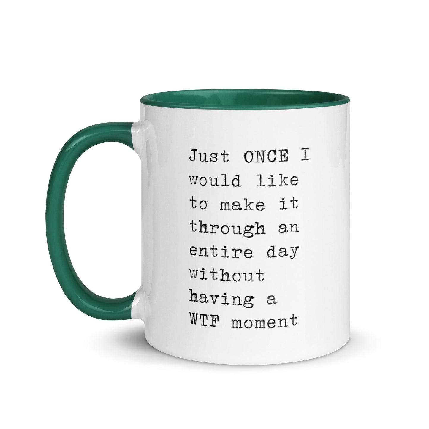 Just Once I Would Like to Make It Through the Day
