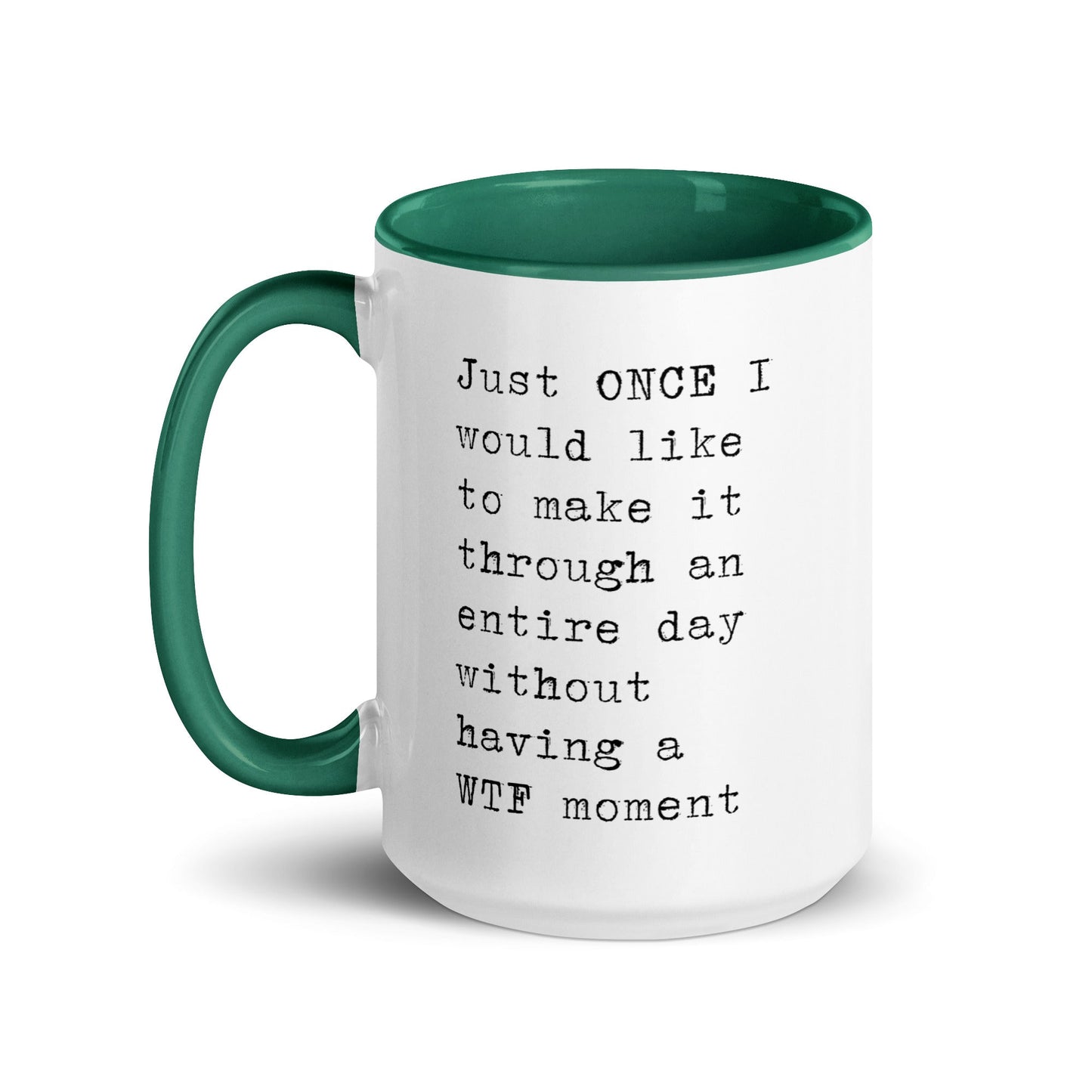 Just Once I Would Like to Make It Through the Day