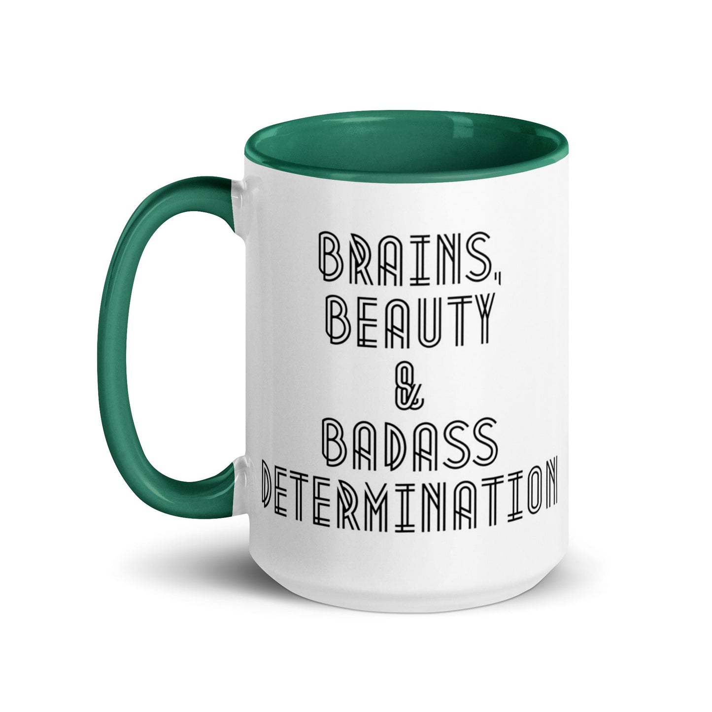 Brains Beauty Badass Determination Mug