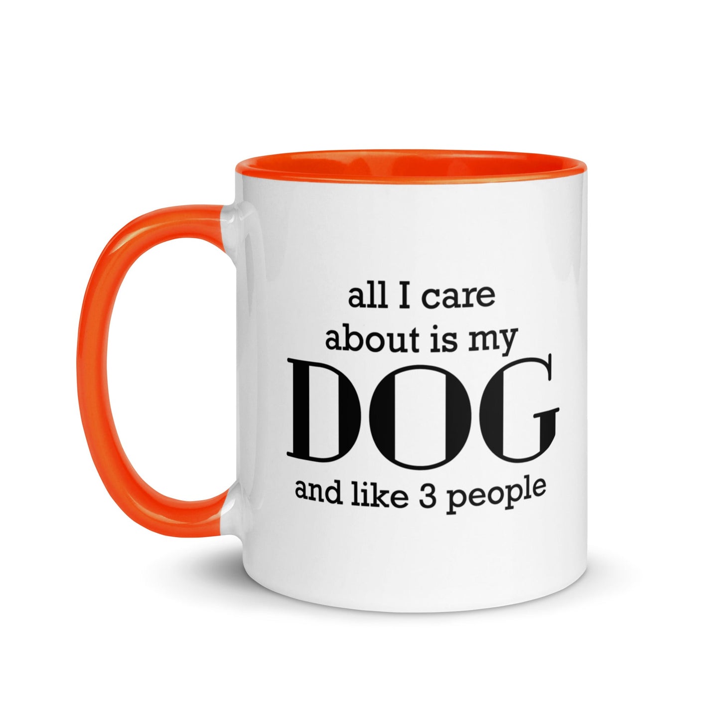 All I care about is my Dog and Like 3 People