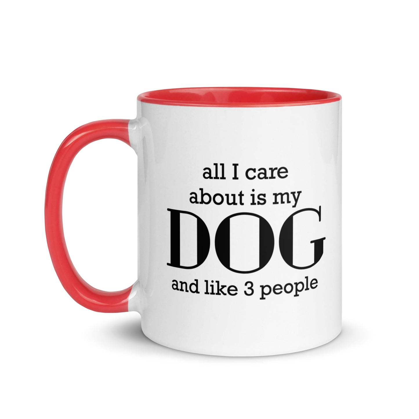 All I care about is my Dog and Like 3 People
