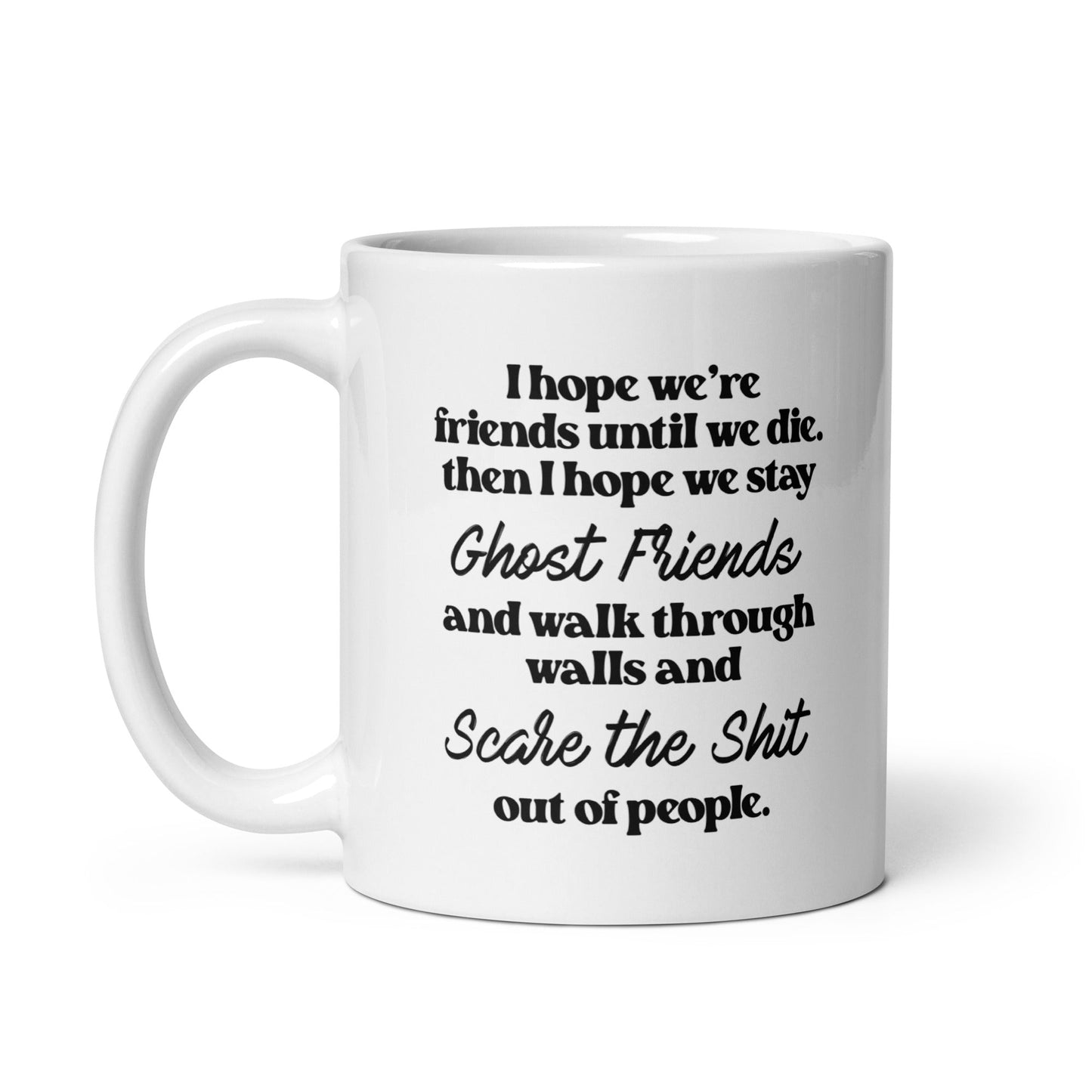 I Hope We Stay Ghost Friends Mug